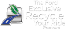 Ford Recycle your Ride - Vehicle Retirement Program
							